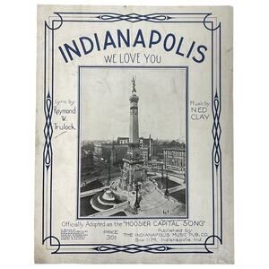 Indianapolis We Love You Sheet Music Ned Clay R W Trulock‎ Hoosier Capital Song